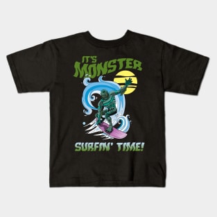 IT'S MONSTER SURFIN' TIME! Kids T-Shirt